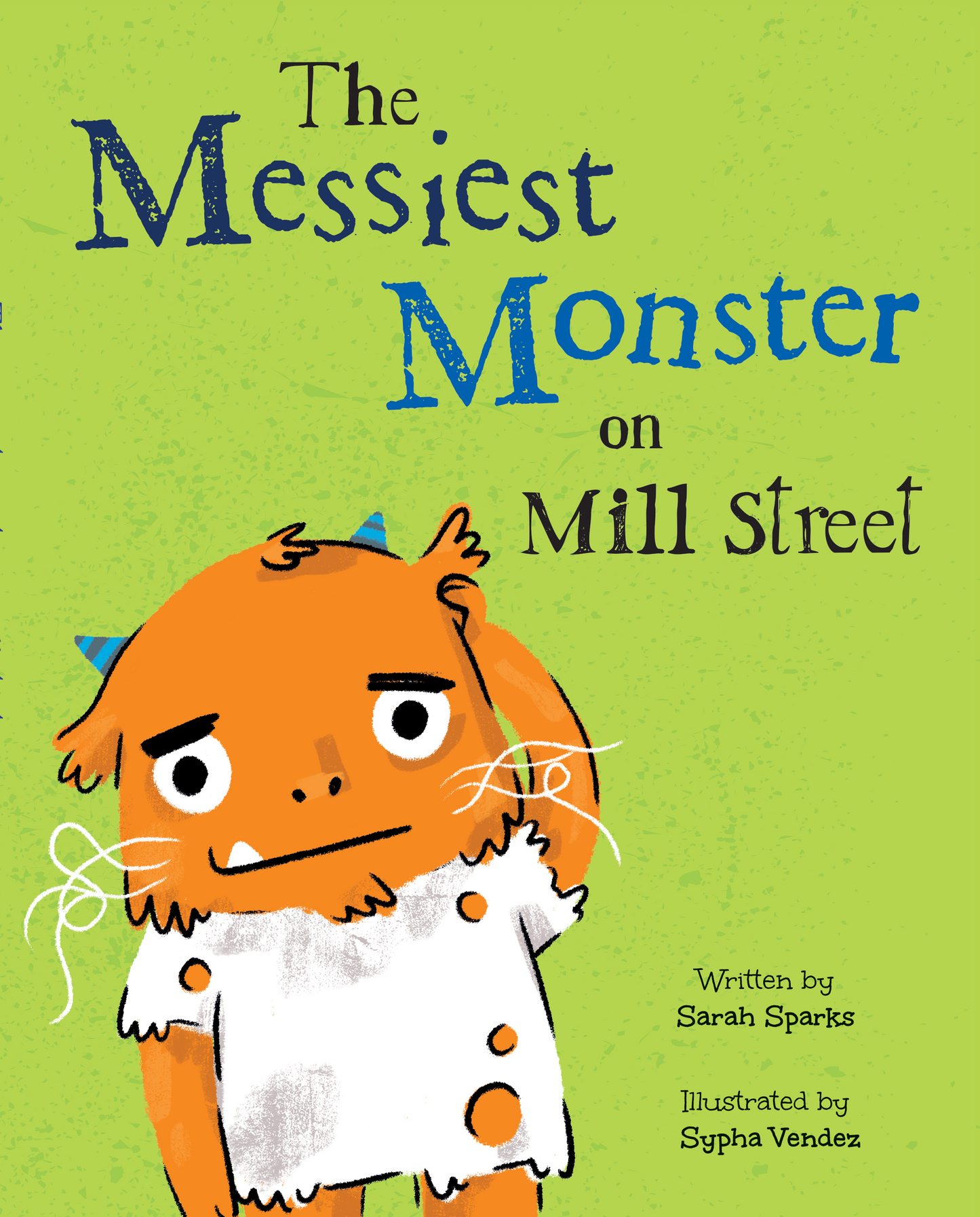 The Messiest Monster on Mill Street Book