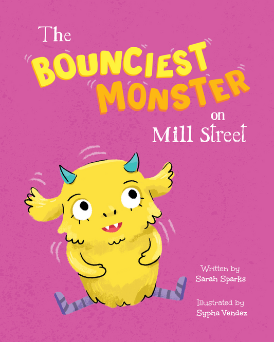 The Bounciest Monster on Mill Street Book