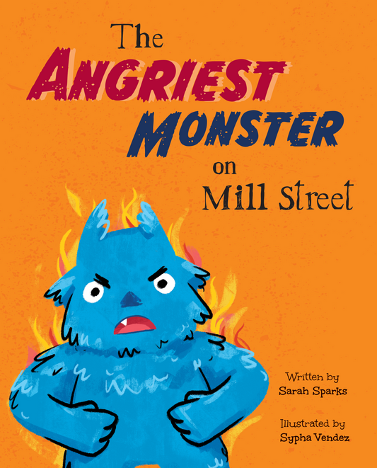 The Angriest Monster on Mill Street Book